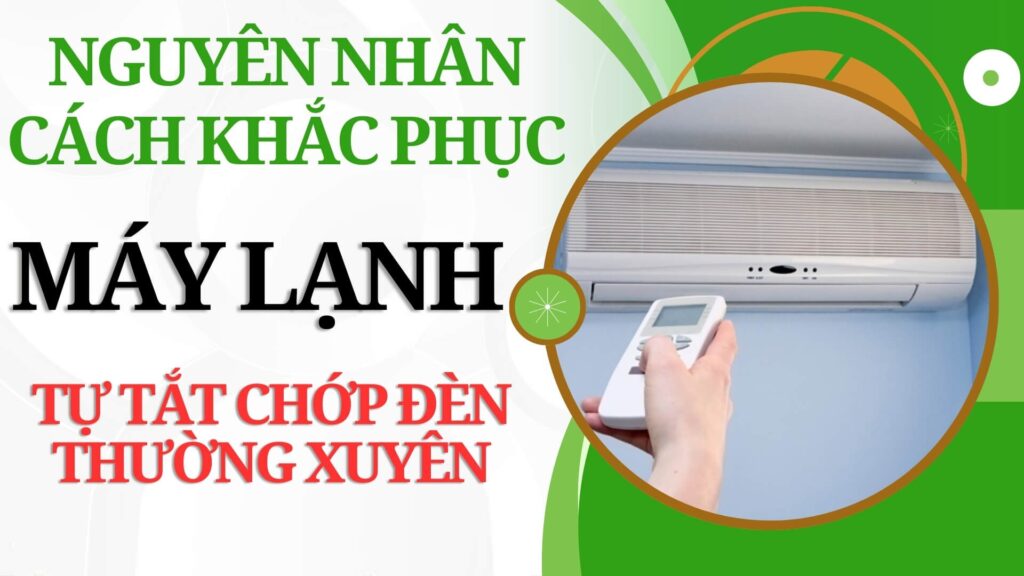 nguyên nhân máy lạnh chớp đèn liên tục và cách xử lý