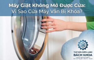 tại sao máy giặt không mở được cửa?