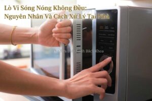 lò vi sóng nóng không đều