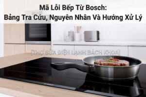 mã lỗi bếp từ bosch