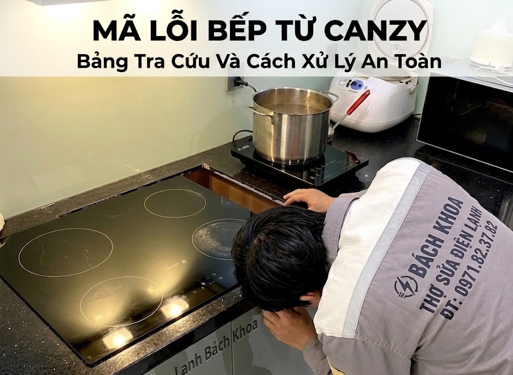 Mã Lỗi Bếp Từ Canzy