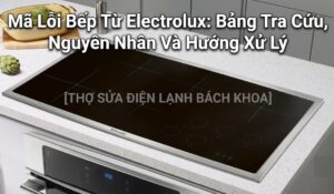 Mã lỗi bếp từ Electrolux